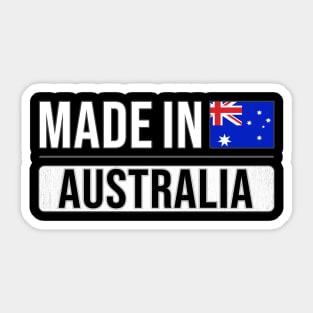 Made In Australia - Gift for Australian With Roots From Australia Sticker